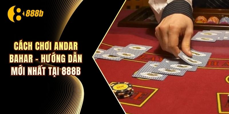 Cách chơi andar bahar